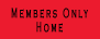 Members Only Home