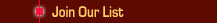 Join Our List