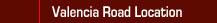 Valencia Road Location